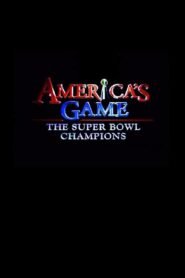 America’s Game: The Super Bowl Champions