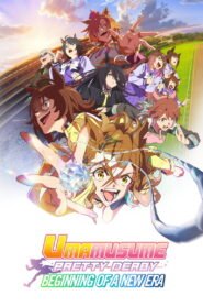 Umamusume: Pretty Derby – Beginning of a New Era